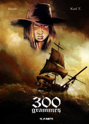 Couverture de la BD 300 Grammes avec un navire en mer et un visage féminin en arrière-plan